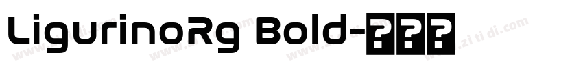 LigurinoRg Bold字体转换